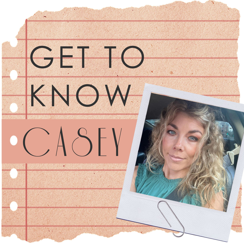 Get to Know...Casey!